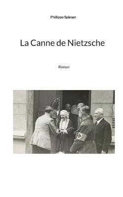 La Canne de Nietzsche - Philippe Spieser - cover