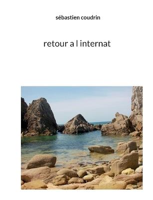 retour a l internat - Sébastien Coudrin - cover