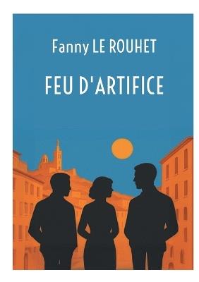 Feu d'artifice - Fanny Le Rouhet - cover