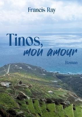 Tinos, mon amour - Francis Ray - cover
