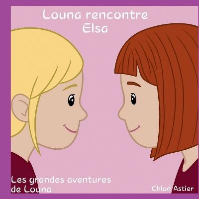 Louna rencontre Elsa - Chloe Astier - cover