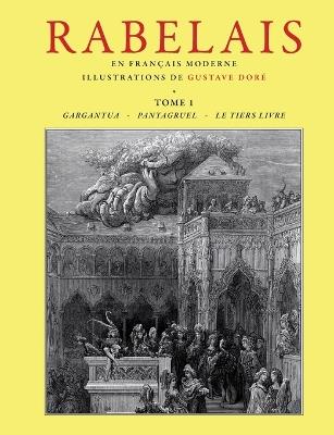 Rabelais - Tome 1: Retranscrit en Français moderne - François Rabelais - cover