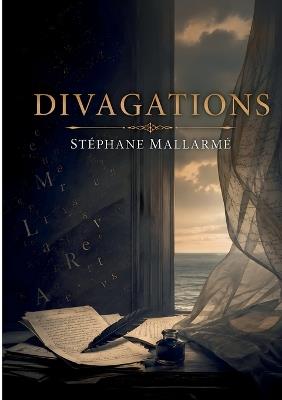 Divagations: par Stéphane Mallarmé - Stéphane Mallarmé - cover