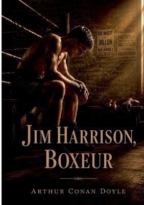 Jim Harrison, Boxeur - Arthur Conan Doyle - cover