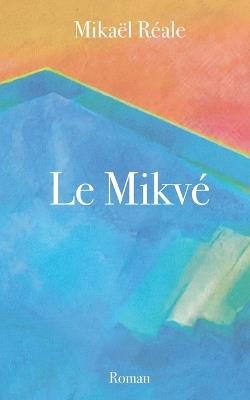 Le Mikvé - Mikael Réale - cover