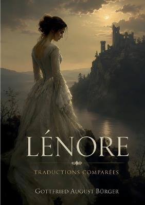 Lénore: Traductions comparées - Gottfried August Bürger - cover