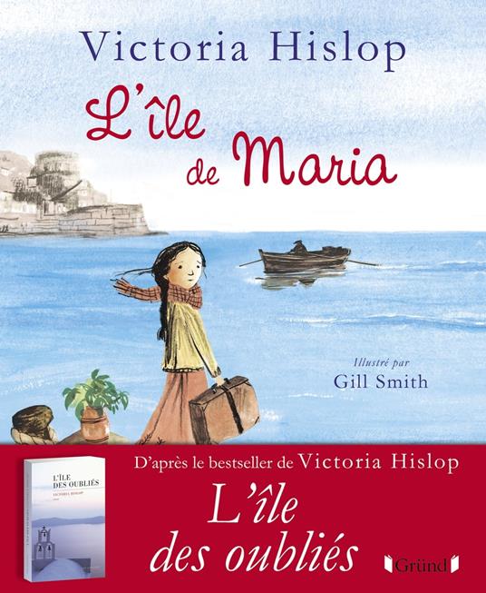 L'île de Maria – à partir de 10 ans - Victoria Hislop,Gill Smith,Alice DELARBRE - ebook