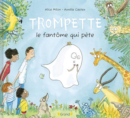 Trompette le fantôme qui pète – Album jeunesse relié – À partir de 3 ans - Alice Milon,Aurélie Castex - ebook
