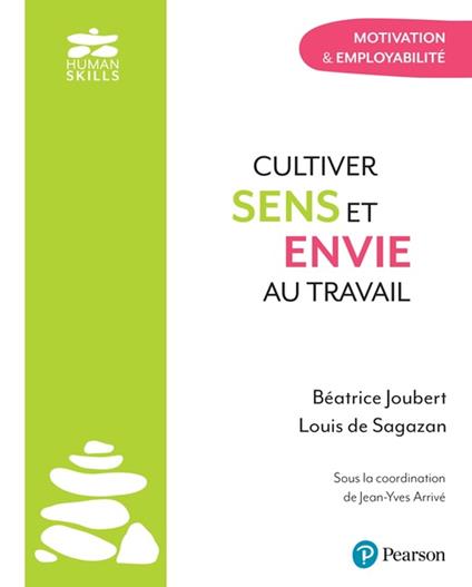 Cultiver sens et envie au travail