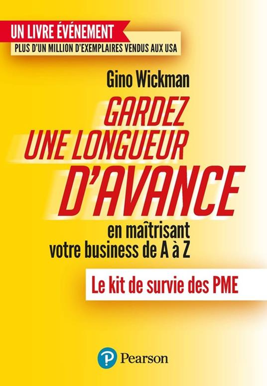 Gardez une longueur d'avance... en maîtrisant votre business de A à Z