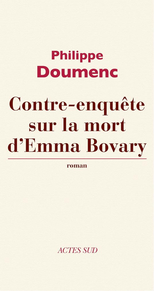 Contre-enquête sur la mort d'Emma Bovary