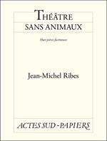 Théâtre sans animaux