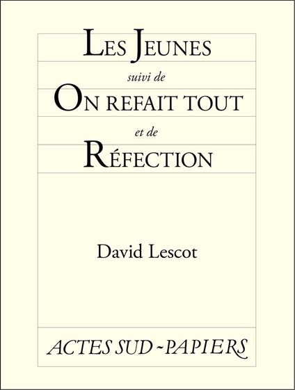 Les Jeunes, suivi de On refait tout et de Réfection