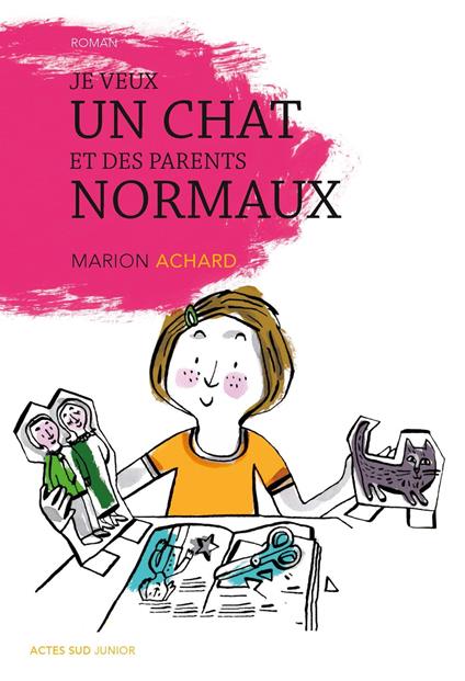 Je veux un chat et des parents normaux ! - Marion Achard - ebook