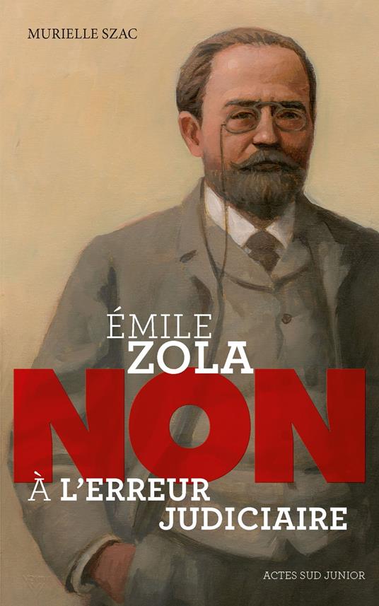 Emile Zola : "Non à l'erreur judiciaire" - Murielle Szac - ebook