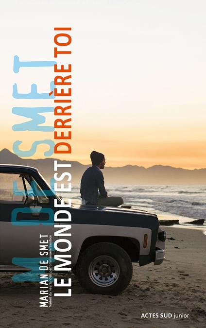 Le Monde est derrière toi - Marian De Smet,Emmanuèle Sandron - ebook