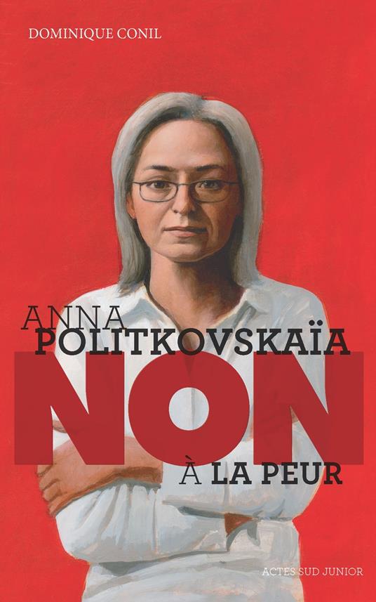 Anna Politkovskaïa : "Non à la peur !" - Dominique Conil - ebook