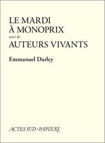Le Mardi à Monoprix suivi de Auteurs vivants