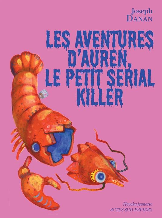 Les Aventures d'Auren, le petit serial killer - Joseph Danan,Christophe Lécullée - ebook