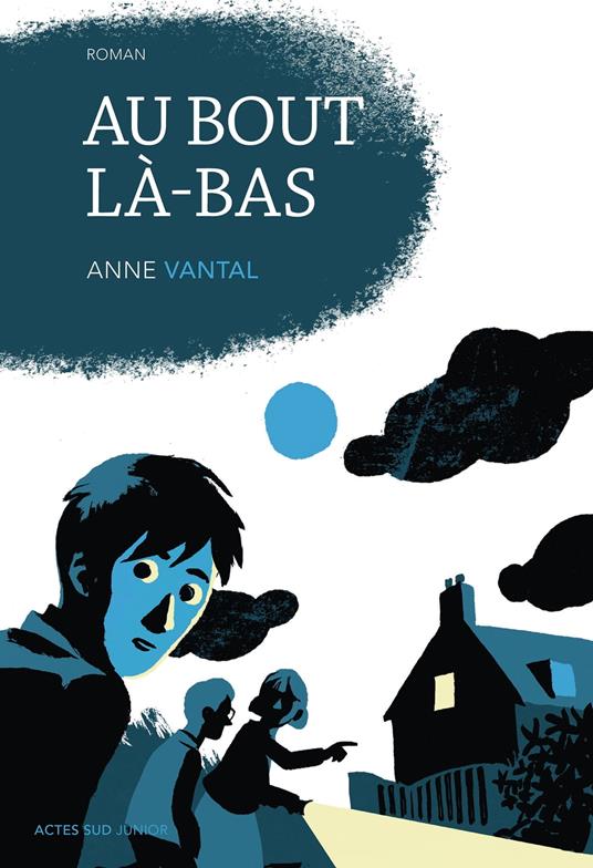 Au bout là-bas - Anne Vantal,Olivier Balez - ebook