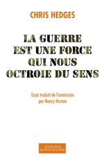 La guerre est une force qui nous octroie du sens