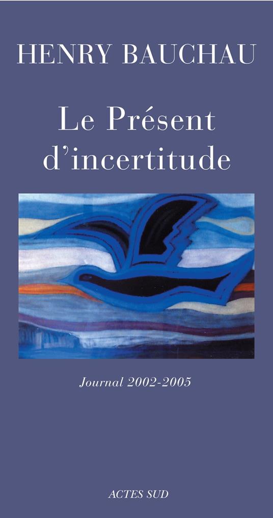 Le Présent d'incertitude