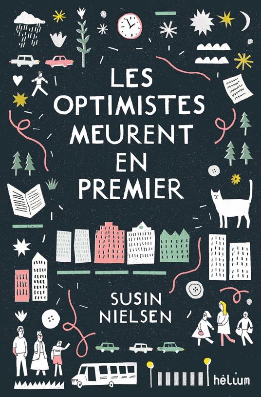 Les optimistes meurent en premier - Susin Nielsen,Valérie Le Plouhinec - ebook