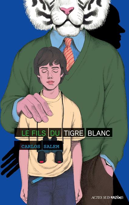 Le fils du Tigre Blanc - Carlos Salem,Jeanne Detallante,Judith Vernant - ebook