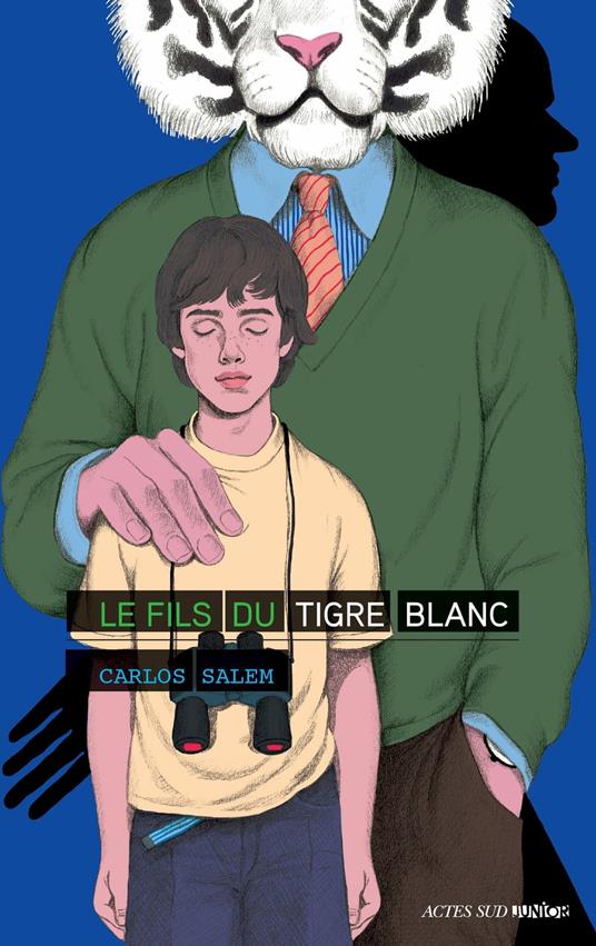 Le fils du Tigre Blanc - Carlos Salem,Jeanne Detallante,Judith Vernant - ebook