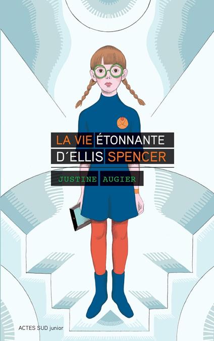 La vie étonnante d'Ellis Spencer - Justine Augier,Jeanne Detallante - ebook
