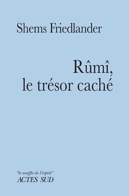 Rûmî, le trésor caché