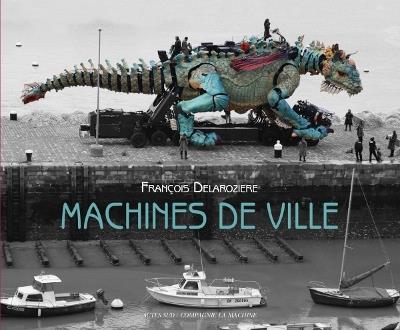 Machines de ville - François Delaroziere - cover