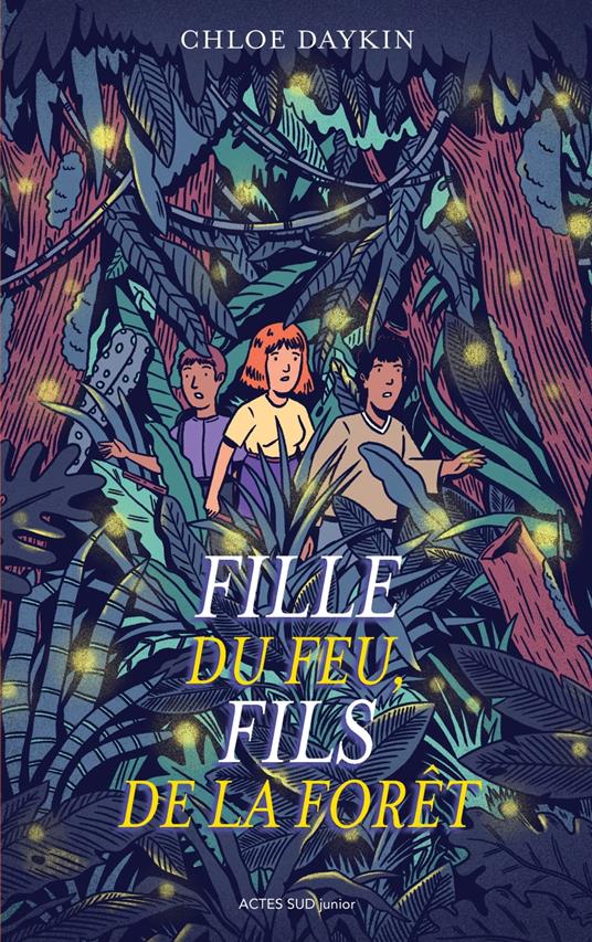 Fille du feu, Fils de la forêt - Chloe Daykin,Dominique Piat - ebook