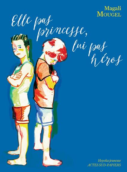 Elle pas princesse Lui pas héros - Magali Mougel,Anne-Sophie Tschiegg - ebook