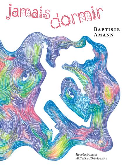 Jamais dormir - Baptiste Amann,Rose Aubert - ebook