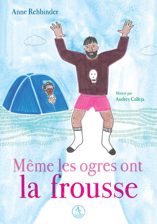 Même les ogres ont la frousse - Anne Rehbinder,Audrey Calleja - ebook