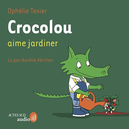 Crocolou aime jardiner