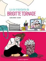La Vie trépidante de Brigitte Tornade