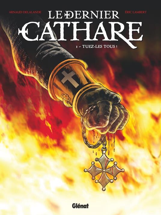 Le Dernier Cathare - Tome 01 NE