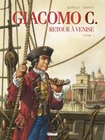Giacomo C. - Retour à Venise - Tome 01