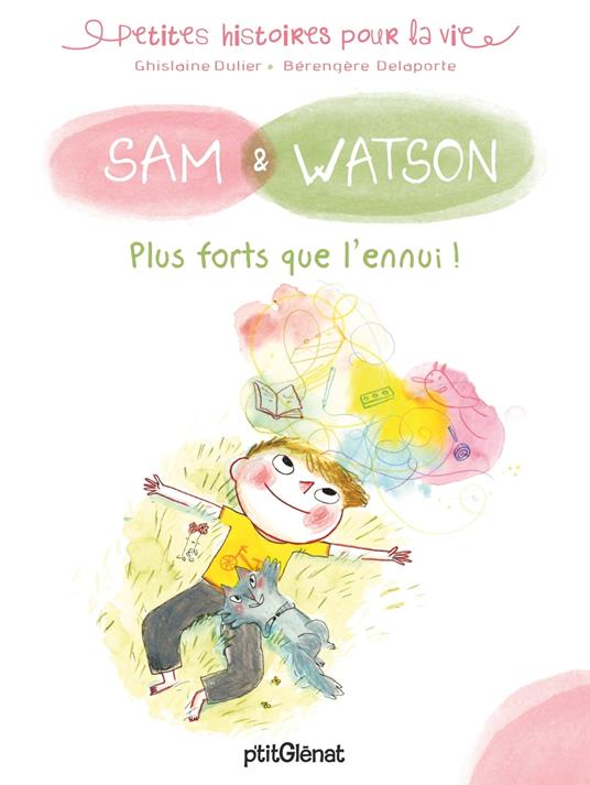 Sam & Watson, plus forts que l'ennui ! - Ghislaine Dulier,Bérengère Delaporte - ebook