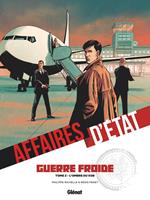 Affaires d'Etat - Guerre Froide - Tome 02