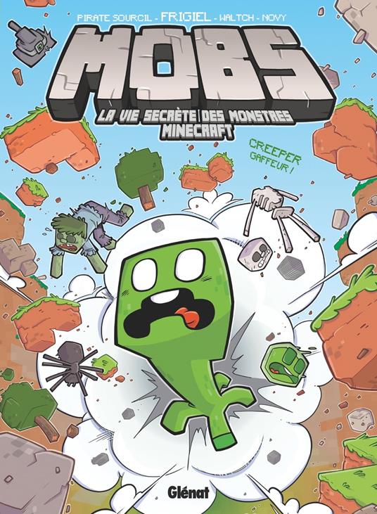 MOBS, La vie secrète des monstres Minecraft - Tome 01