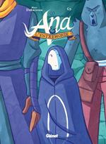 Ana et l'Entremonde - Tome 03