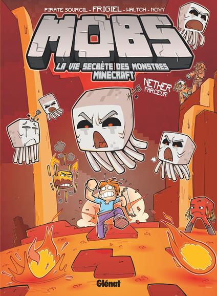 MOBS, La vie secrète des monstres Minecraft - Tome 04