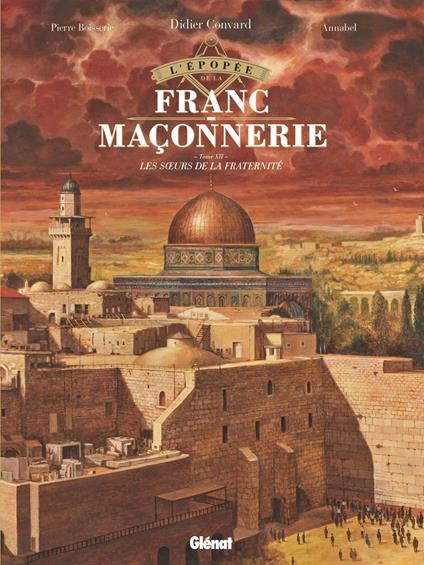 L'Épopée de la franc-maçonnerie - Tome 12