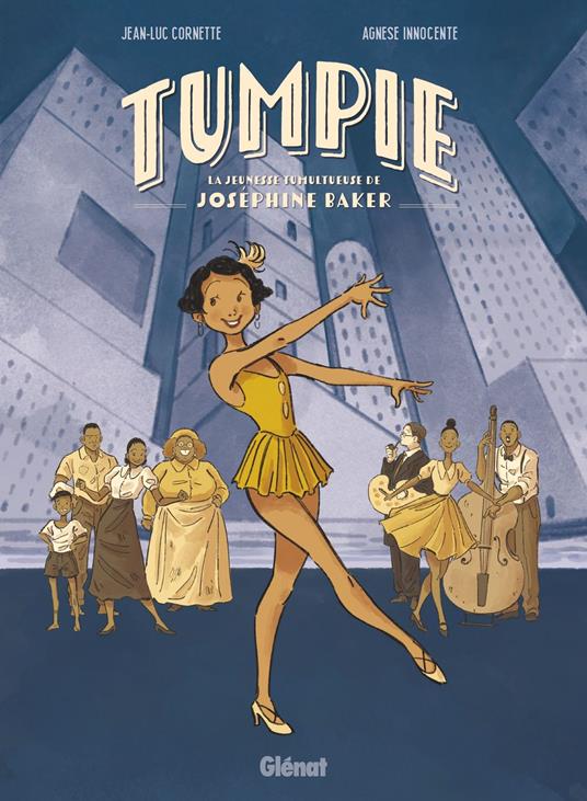 Tumpie - La Jeunesse tumultueuse de Joséphine Baker