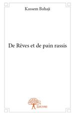 De Rêves et de pain rassis