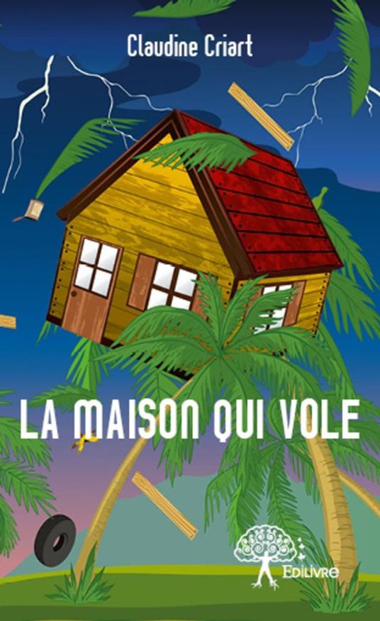 La Maison qui vole - Claudine Criart - ebook