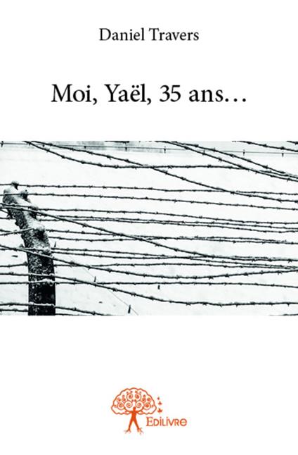 Moi, Yaël, 35 ans...